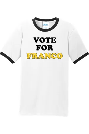 Vote for Franco - Ringer Tee